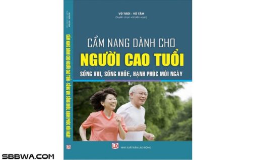 Sách Cẩm Nang Dành Cho Người Cao Tuổi – Sống Vui, Sống Khỏe, Hạnh Phúc Mỗi Ngày